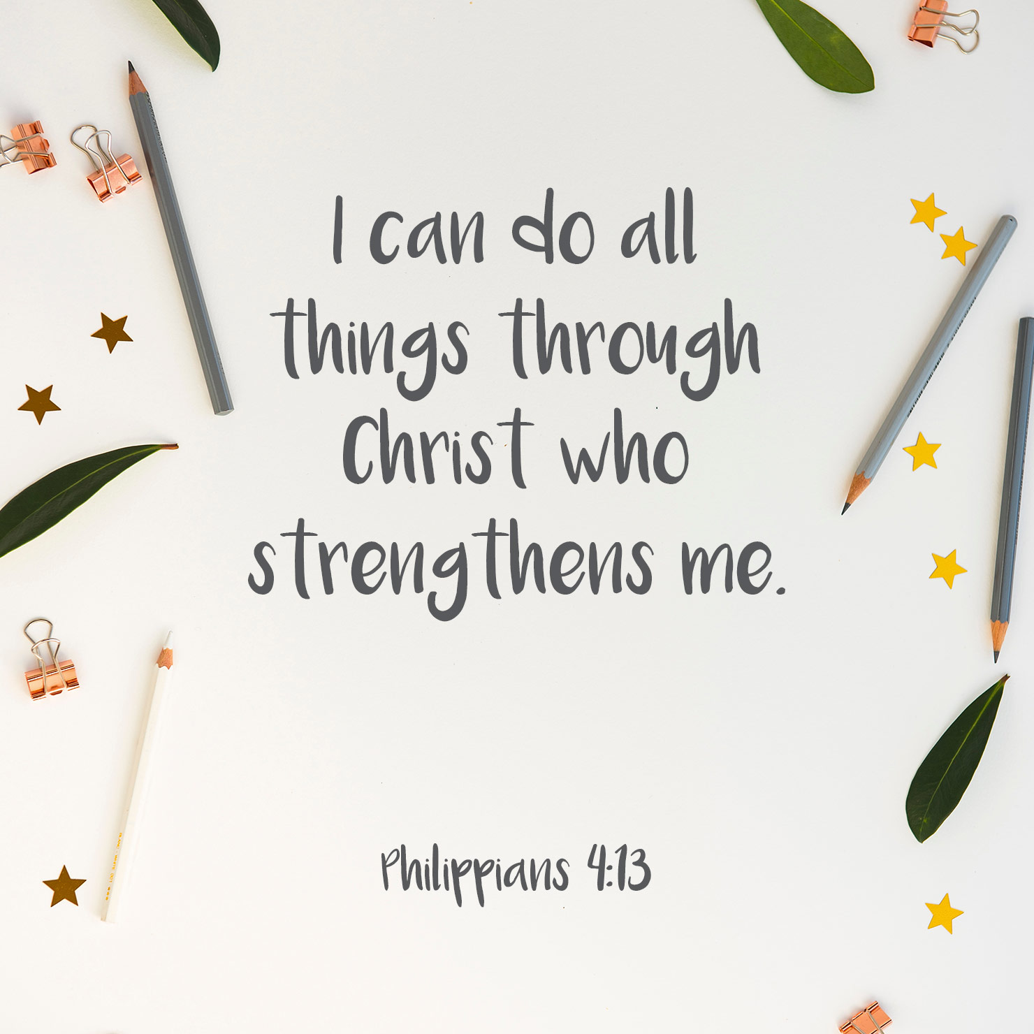 religious graduation quote: i can do things through Christ who strengthens me - philippians 413